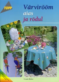 Värvirõõm aias ja rõdul