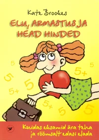 Elu, armastus ja head hinded