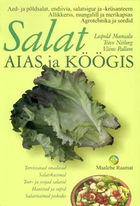 Salat aias ja köögis