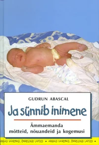 Ja sünnib inimene