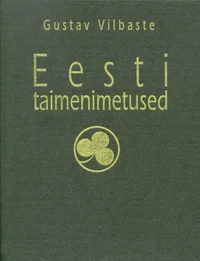 Eesti taimenimetused. Nomina vernacula plantarum Estoniae