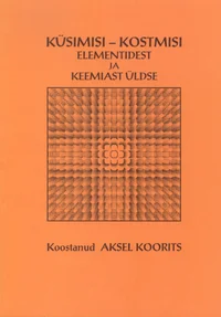 Küsimisi-kostmisi elemetidest ja keemiast üldse