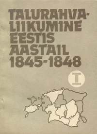 Talurahvaliikumine Eestis aastail 1845-1848 I-II