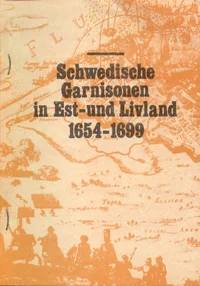 Schwedische Garnisonen in Est- und Livland 1654-1699