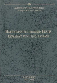 Haridusinstitutsioonid Eestis keskajast kuni 1917. aastani