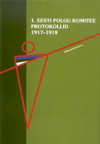 1. Eesti polgu komitee protokollid 1917-1918
