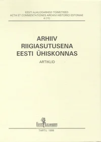 Arhiiv riigiasutusena Eesti ühiskonnas