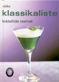 Väike klassikaliste kokteilide raamat