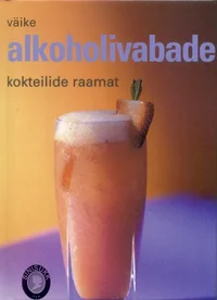 Väike alkoholivabade kokteilide raamat