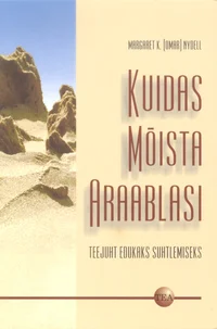 Kuidas mõista araablasi