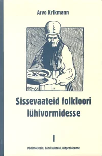 Sissevaateid folkloori lühivormidesse