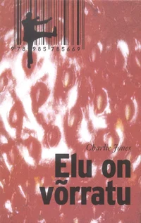 Elu on võrratu
