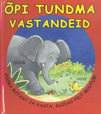 Õpi tundma vastandeid