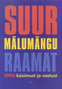 Suur mälumänguraamat. 5000 küsimust ja vastust
