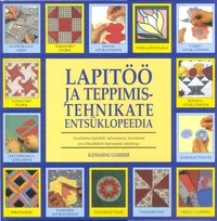 Lapitöö ja teppimistehnikate entsüklopeedia