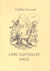 Läbi igatsuste valu