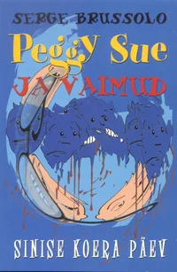 Peggy Sue ja vaimud. Sinise koera päev