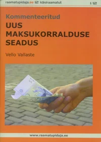 Kommenteeritud uus maksukorralduse seadus