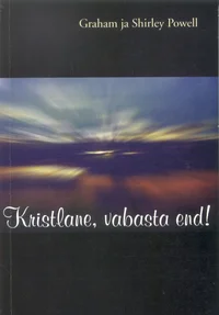Kristlane, vabasta end!