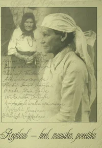 Regilaul – keel, muusika, poeetika