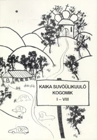 Kaika suvõülikuulõ kogomik I-VIII