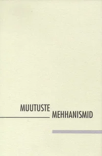 Muutuste mehhanismid eesti kirjanduses ja kirjandusteaduses