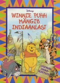 Winnie Puhh mängib indiaanlast