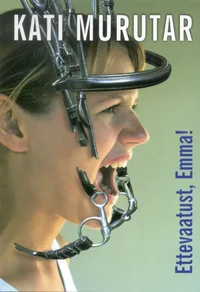 Ettevaatust, Emma!
