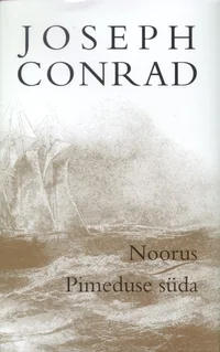 Noorus. Pimeduse süda