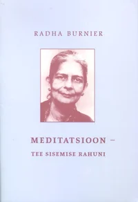 Meditatsioon – tee sisemise rahuni