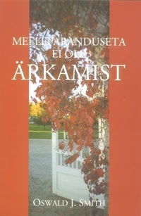Meeleparanduseta ei ole ärkamist