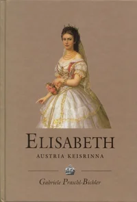 Elisabeth. Austria keisrinna