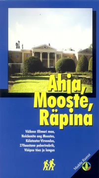 Ahja, Mooste, Räpina