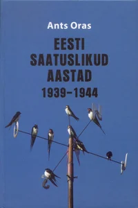 Eesti saatuslikud aastad 1939-1944