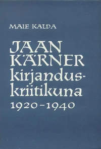 Jaan Kärner kirjanduskriitikuna 1920-1940