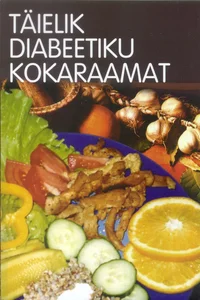 Täielik diabeetiku kokaraamat