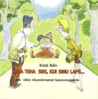 Mida teha siis, kui sinu laps...