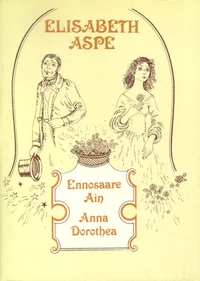 Ennosaare Ain. Anna Dorothea
