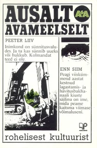Ausalt ja avameelselt roheliste liikumisest meil ja mujal, Eestimaa keskkonnaprobleemidest, rohelisest kultuurist