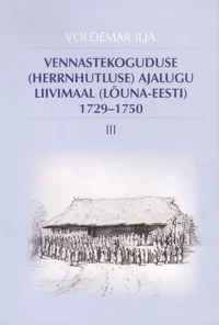 Vennastekoguduse (herrnhutluse) ajalugu Liivimaal (Lõuna-Eesti)