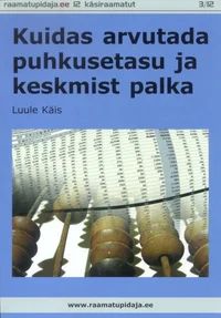 Kuidas arvutada puhkusetasu ja keskmist palka
