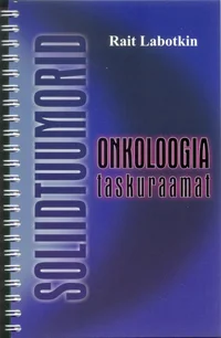 Soliidtuumorid. Onkoloogia taskuraamat