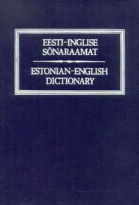 Eesti-inglise sõnaraamat. Estonian-English dictionary