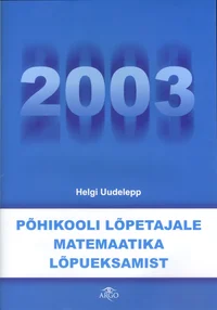 Põhikooli lõpetajale matemaatika lõpueksamist 2003