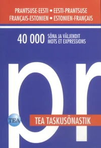 Prantsuse-eesti/eesti-prantsuse taskusõnastik. Français-estonien/estonien-français dictionnaire de poche