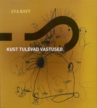 Kust tulevad vastused?