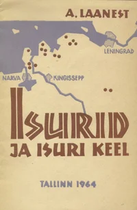 Isurid ja isuri keel – meie lähemaid sugulaskeeli