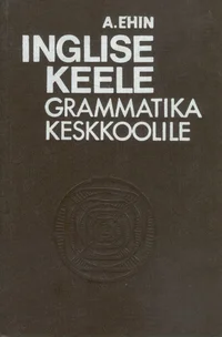 Inglise keele grammatika keskkoolile