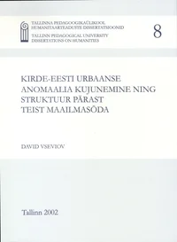 Kirde-Eesti urbaanse anomaalia kujunemine ning struktuur pärast teist maailmasõda