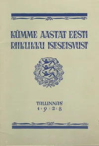 Kümme aastat Eesti riiklikku iseseisvust